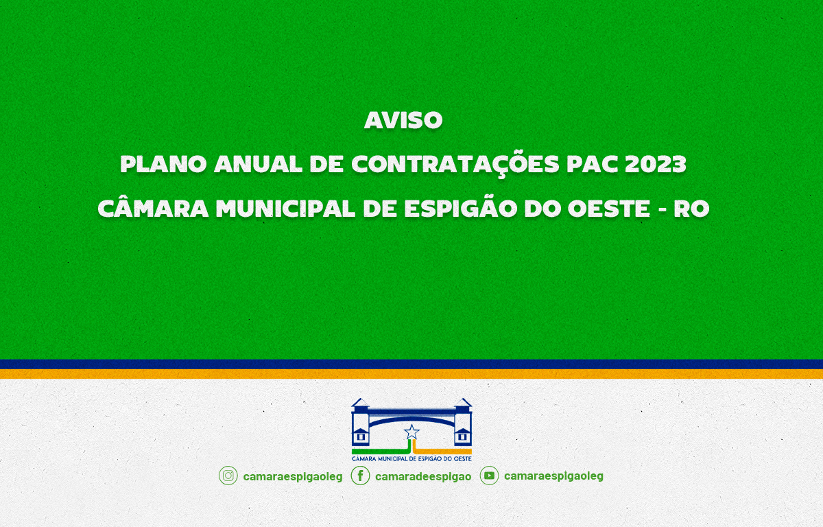 Aviso de Publicação do Plano Anual de Contratações PAC 2023 Câmara Municipal de Espigão do Oeste - RO