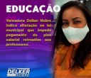 Indicação da vereadora Delker Nobre para atender aos profissionais em educação